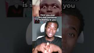 WHY YOU FEEL LIKE SOMEONE IS WATCHING YOU