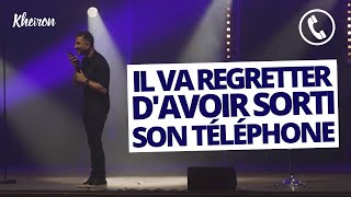 Il va regretter d’avoir sorti son téléphone  60 minutes avec Kheiron