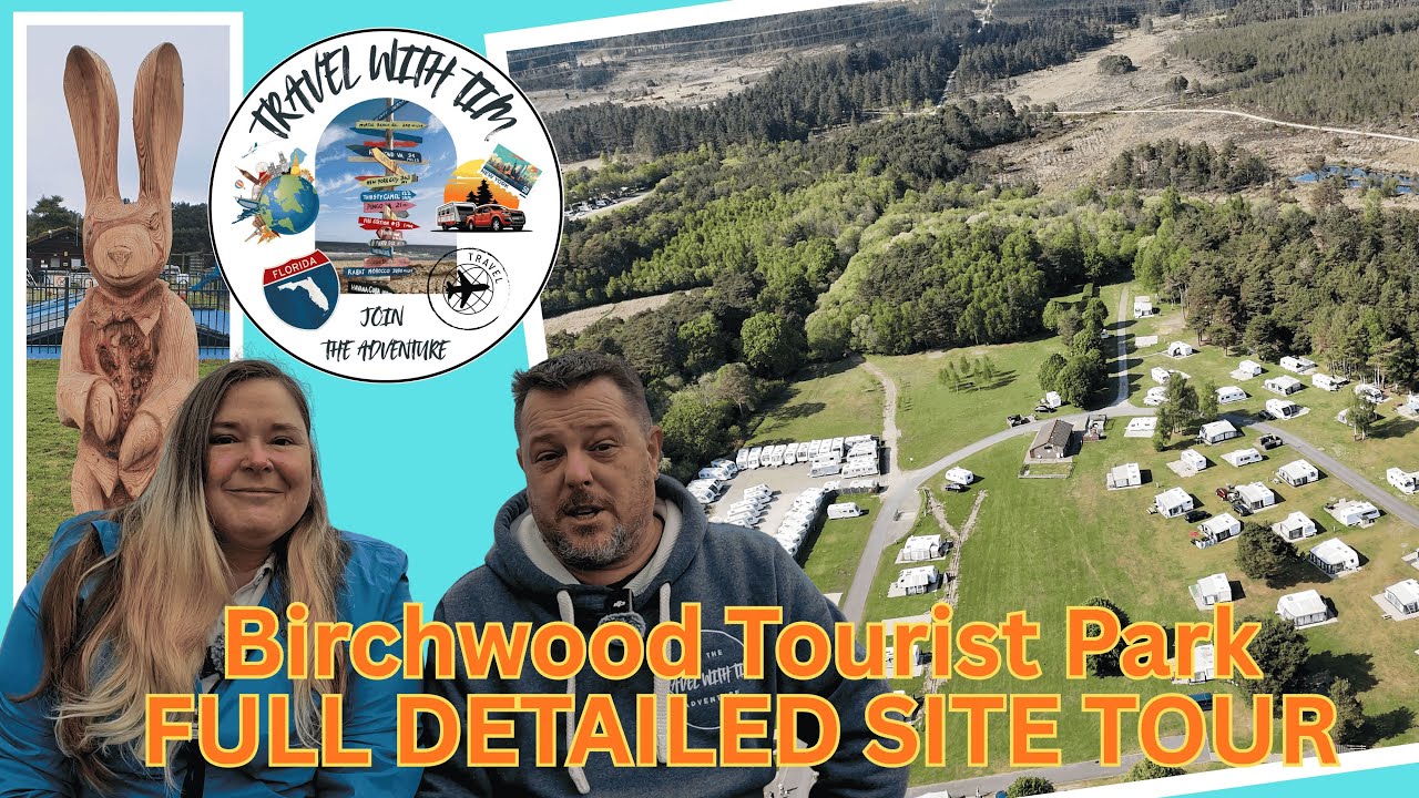 Birchwood Tourist Park - Full Detailed Site Tour for Caravan - Motorhome - Campervans