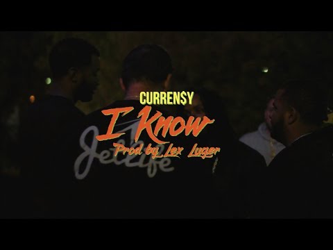 Curren$Y - I Know