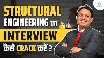 How to Crack a Interview for the post of Structural Design Engineer?
