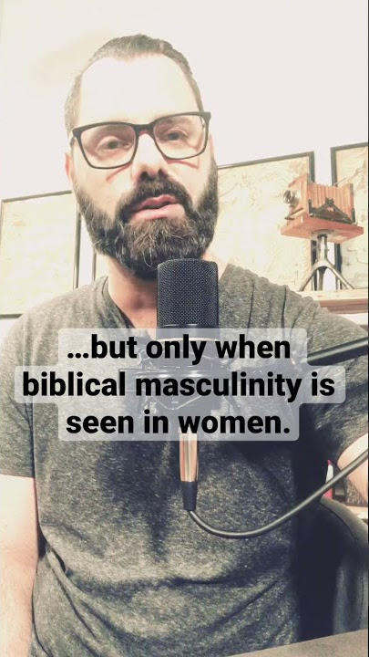 Evangelicals Only Encourage Masculinity In Women #Shorts