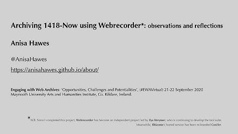 Archiving 1418-Now using Rhizome’s Webrecorder: observations and reflections