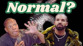 Can We Be Normal About Drake