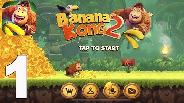 Banana Kong 2 - Gameplay Walkthrough Part 1(iOS,Android)