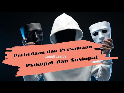 Video: Siapa Psikopat? Kriteria Seorang Psikopat. Perbedaan Psikopat Dan Sosiopat