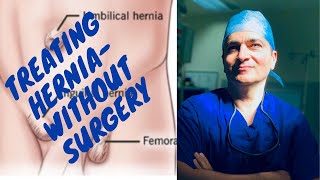 Non Surgical (non-operative) treatment of hernia