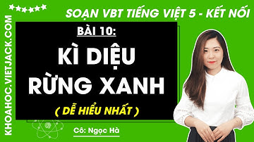 Vở bài tập Tiếng Việt Lớp 5 Bài 10: Kì diệu rừng xanh - trang 38, 41 | Kết nối tri thức (HAY NHẤT)
