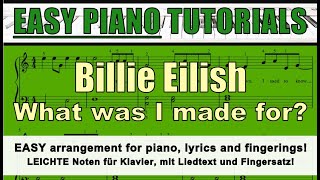 BILLIE EILISH - What was I made for - EASY tutorial for piano / fingerings + lyrics