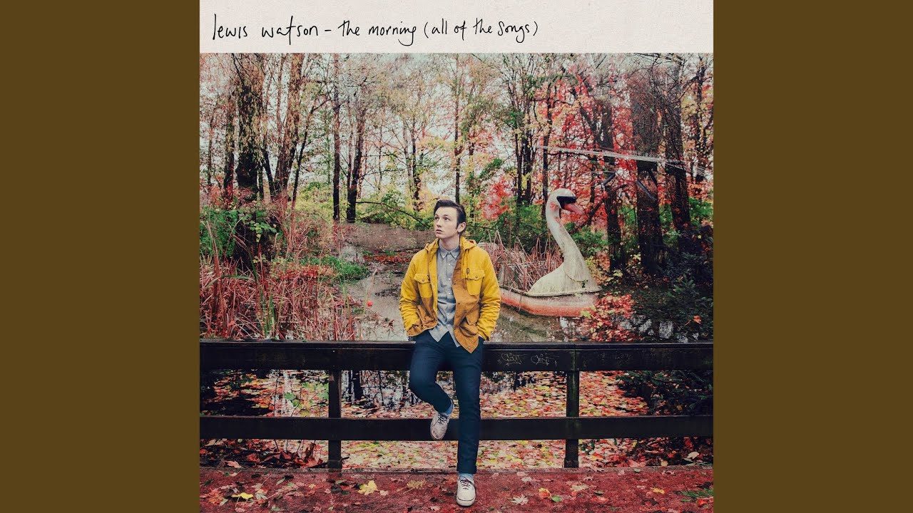 3) Into the Wild- Lewis Watson Lyrics