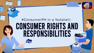 #ConsumerPH in a Nutshell:  Consumer Rights and Responsibilities