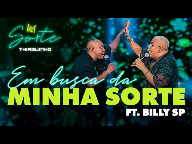 Thiaguinho e Billy SP - Em Busca Da Minha Sorte (Clipe Oficial) class=