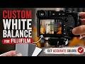 Quick & Easy | How to Set a Custom White Balance on Fujifilm Mirrorless Cameras