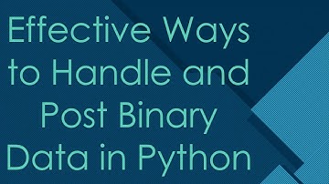 Effective Ways to Handle and Post Binary Data in Python