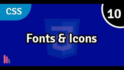 Google Fonts | Font Face Rule | Font Awesome | CSS Font Properties