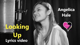 Looking Up by Angelica Hale |  song | Picture changing lyrics video | AnyRange