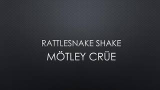 Mötley Crüe | Rattlesnake Shake (Lyrics)