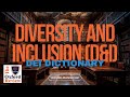 Diversity and Inclusion D&amp;I