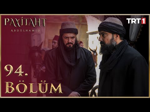 Payitaht Abdülhamid 94. Bölüm