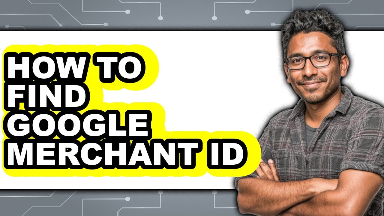 How to Find Google Merchant Id - Full Guide - YouTube
