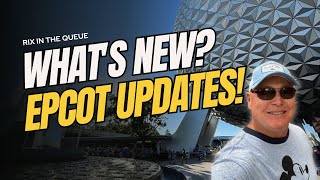 Whats New Epcot Updates  A Good Day at Walt Disney World
