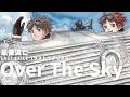 Over The Sky - 變調|中文翻唱|v1.0|#LASTEXILE #最後流亡 #片尾曲