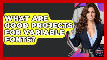 What Are Good Projects For Variable Fonts? - Graphic Design Nerd