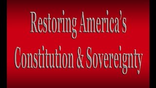 How To Restore Americas Constitution and Her Sovereignty