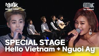 SPECIAL STAGE:Hello Vietnam + Nguoi Ay | 뮤직뱅크 월드투어 in 하노이 | MUSIC BANK IN HANOI 2015 | KBS 150408 방송