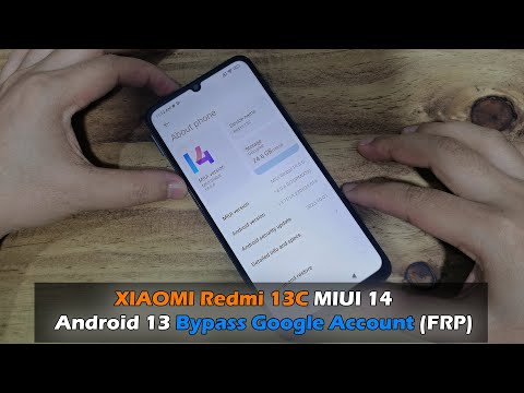 XIAOMI Redmi 13C MIUI 14 - Android 13 Bypass Google Account (FRP)