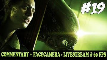Alien Isolation Walkthrough Gameplay Part 19 "Apollo Core, Truth" FaceCam / Live Stream