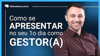 Novo Gerente: Como se apresentar para a sua nova equipe | RH Academy