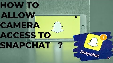 How to allow camera roll access to Snapchat?