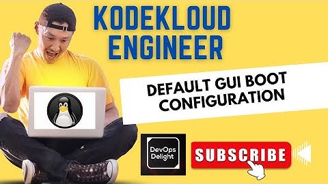 Kodekloud Engineer - Linux _ Level 1 | Task -14 | Default GUI Boot Configuration