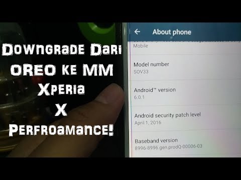 [Tutorial] Cara Downgrade Oreo to MM Xperia X Performance