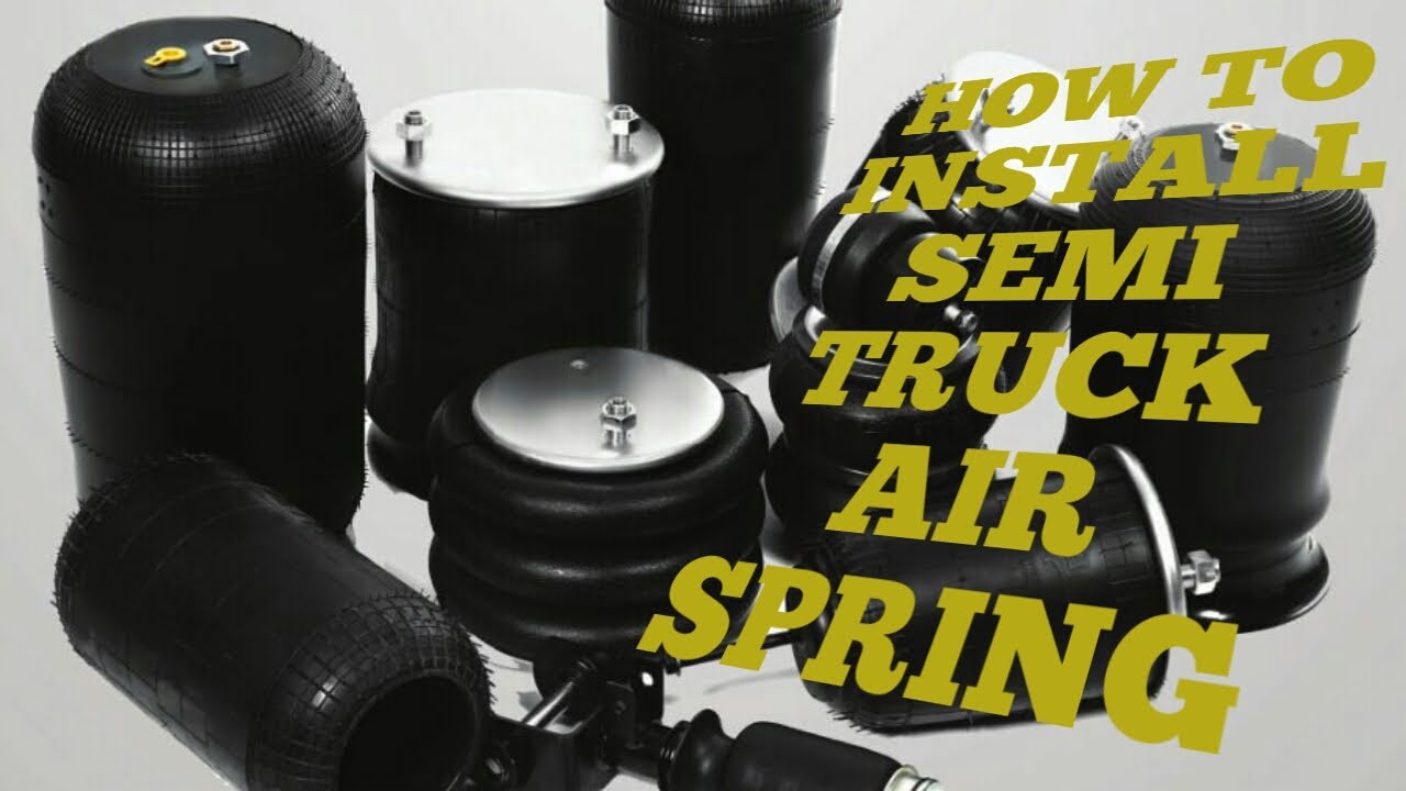 HOW TO INSTALL SEMI TRUCK AIR SPRING AIR BAG YouTube