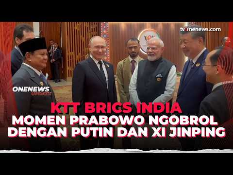Momen Akrab Prabowo Ngobrol Bareng Putin, Xi Jinping dan Modi di KTT BRICS | OneNews Update