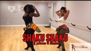 SHAKU SHAKU- DJ PRINCE ft. SKALES| STILETTOBURN CHOREOGRAPHY