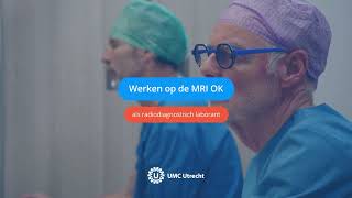 Werken als radiodiagnostisch laborant op de MRI OK | UMC Utrecht Resimi