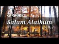 Harris J - Salam Alaikum | KARAOKE