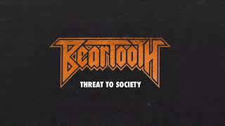 Beartooth - Threat To Society [Audio]