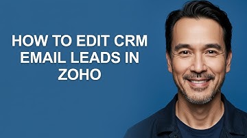 How to Edit Crm Email Leads In Zoho - KevinHowTo