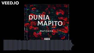 DUNIA MAPITO - MATONYA #Bongokitambo