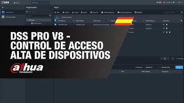 DSS PRO V8 - Control de acceso - Alta de dispositivos - Dahua | By Demes