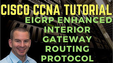 EIGRP Enhanced Interior Gateway Routing Protocol