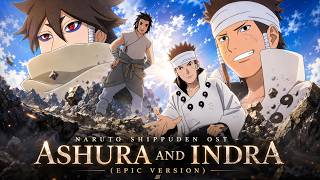 Naruto Shippuden OST - Ashura and Indra (EPIC VERSION)