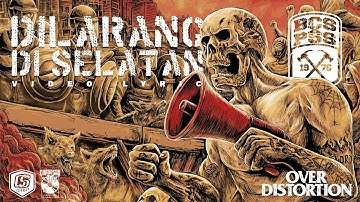 Dilarang Di Selatan - Over Distortion [Official Lyrics Video]