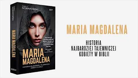 Maria Magdalena - czy to moliwe, e mamy o niej bdn...