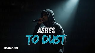Ashes to Dust-Libanonn (Music  Lyrics)