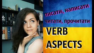 Perfective and Imperfective: Verb Aspects in Ukrainian